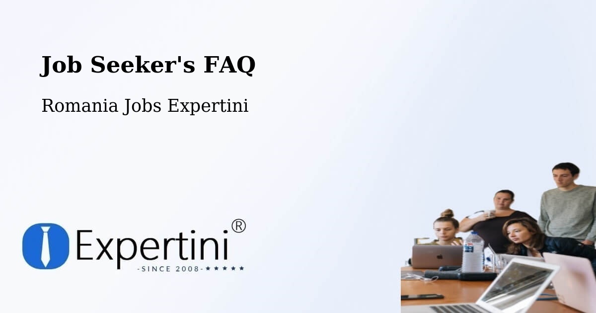 Job Seeker FAQ – Tânganu - Romania Jobs Expertini