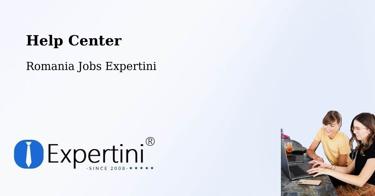 Help Center – Tânganu - Romania Jobs Expertini